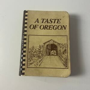 Vintage 1980 A Taste Of Oregon Cookbook